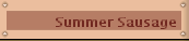 Summer Sausage